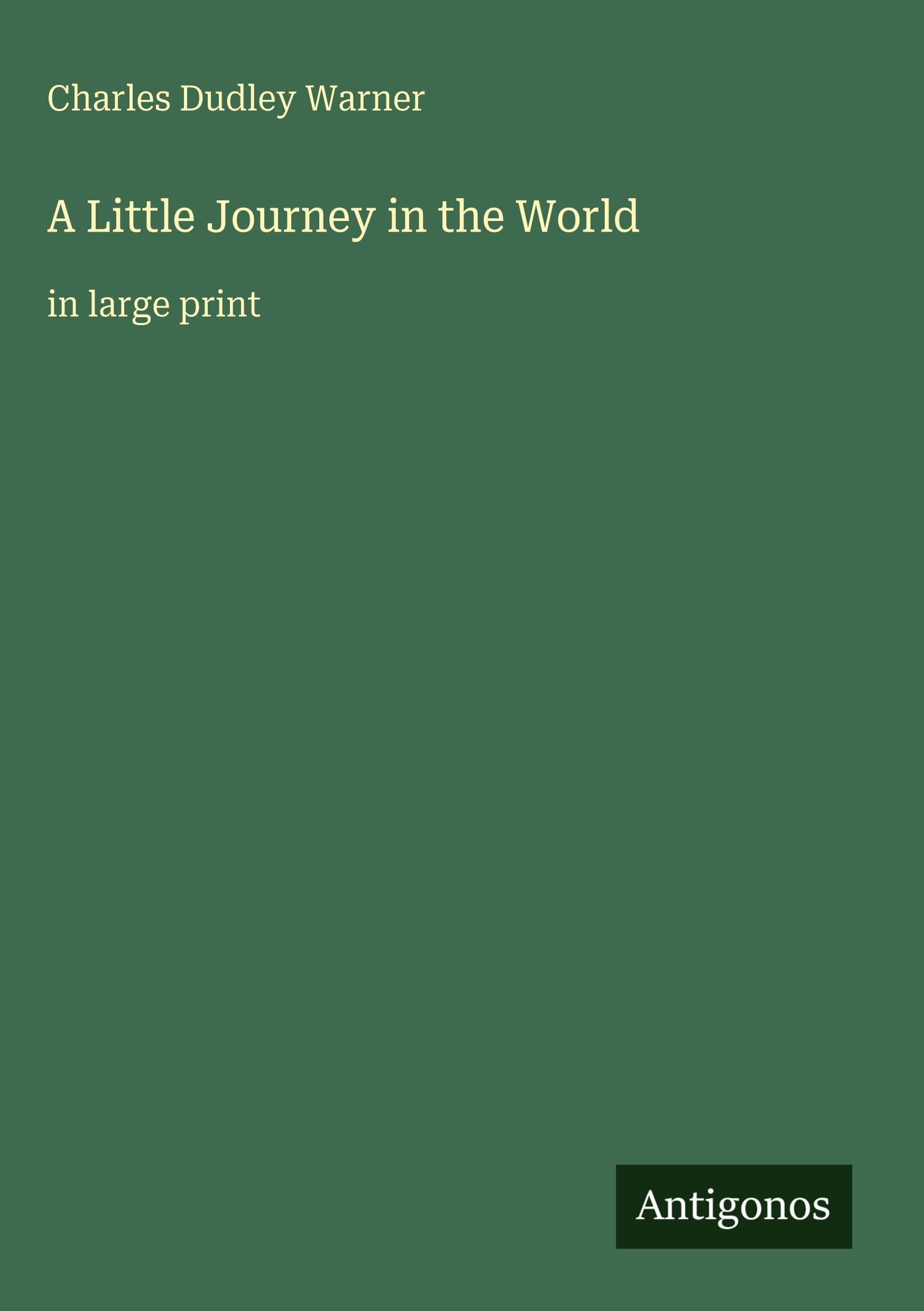 A Little Journey in the World: in large print