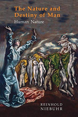 Nature and Destiny of Man: Volume One: Human Nature