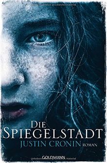 Die Spiegelstadt: Passage-Trilogie  - Roman