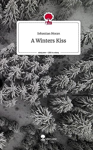 A Winters Kiss. Life is a Story - story.one