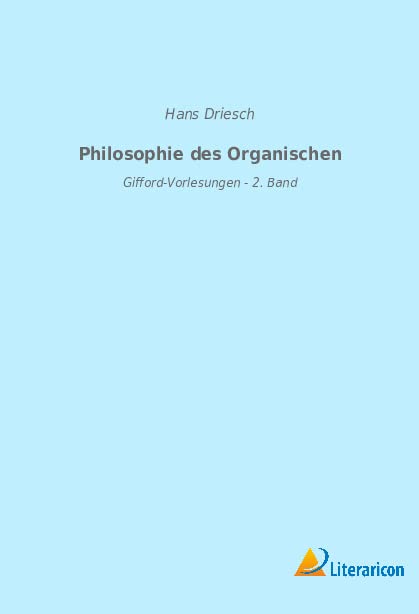Philosophie des Organischen: Gifford-Vorlesungen - 2. Band