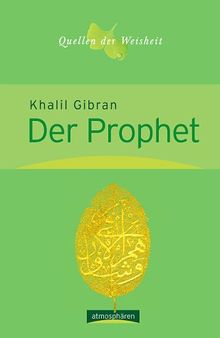 Quellen der Weisheit Band 4: Der Prophet