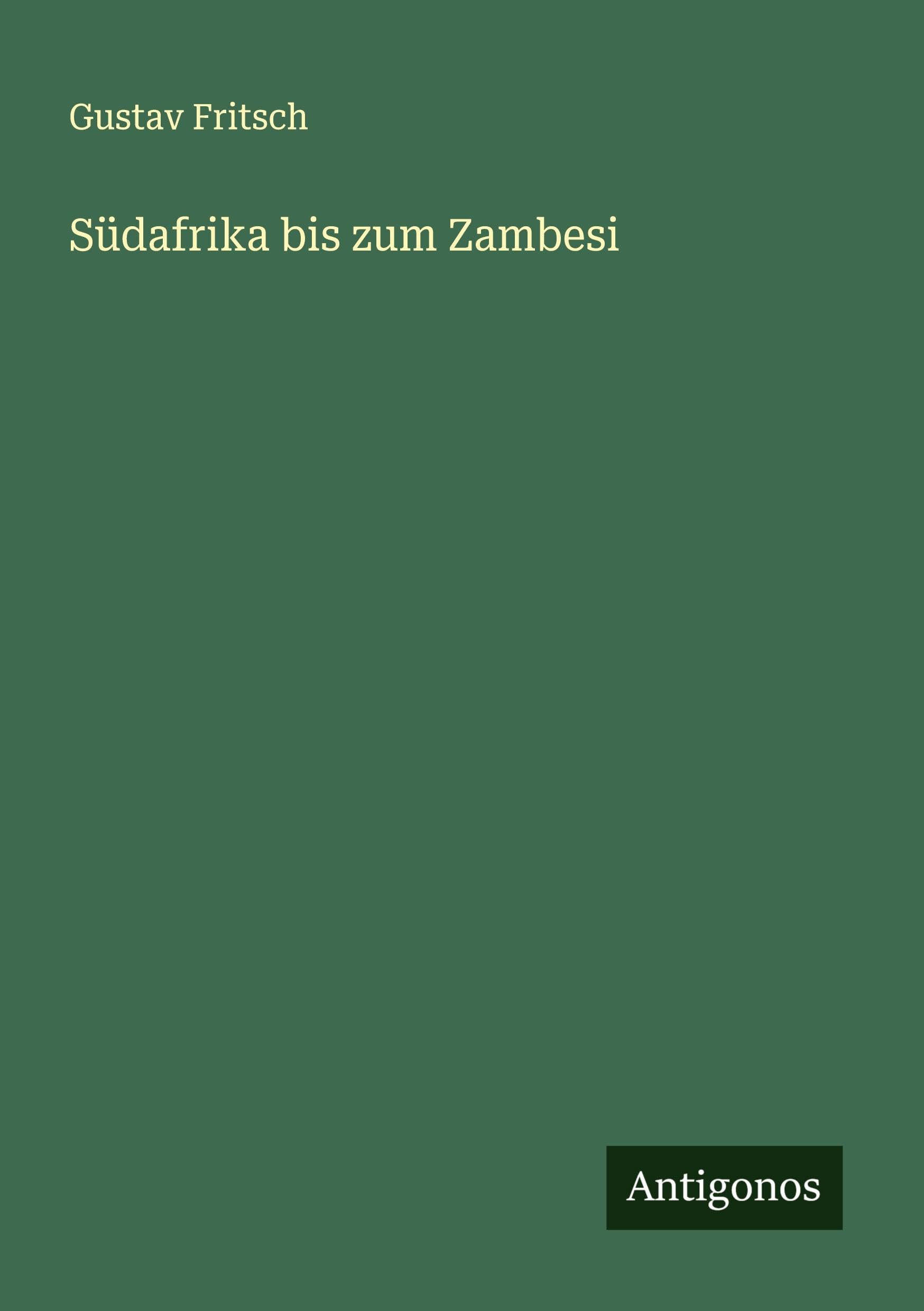 Südafrika bis zum Zambesi