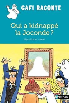 Qui a kidnappé la Joconde ?