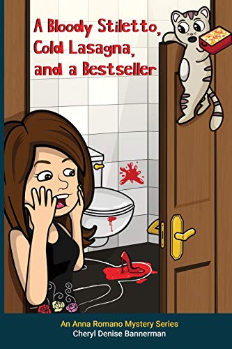 A Bloody Stiletto, Cold Lasagna, and a Bestseller (Anna Romano Mystery, Band 2)
