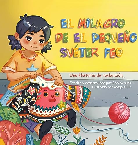El milagro del pequeño y feo suéter: Una Historia de Redención