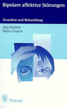 Bipolare affektive Störungen. Ursachen und Behandlung