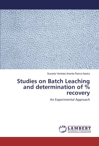 Studies on Batch Leaching and determination of % recovery: An Experimental Approach