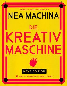 Nea Machina: Die Kreativmaschine. Next Edition.