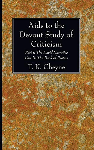 Aids to the Devout Study of Criticism: Part I: The David Narrative, Part II: The Book of Psalms