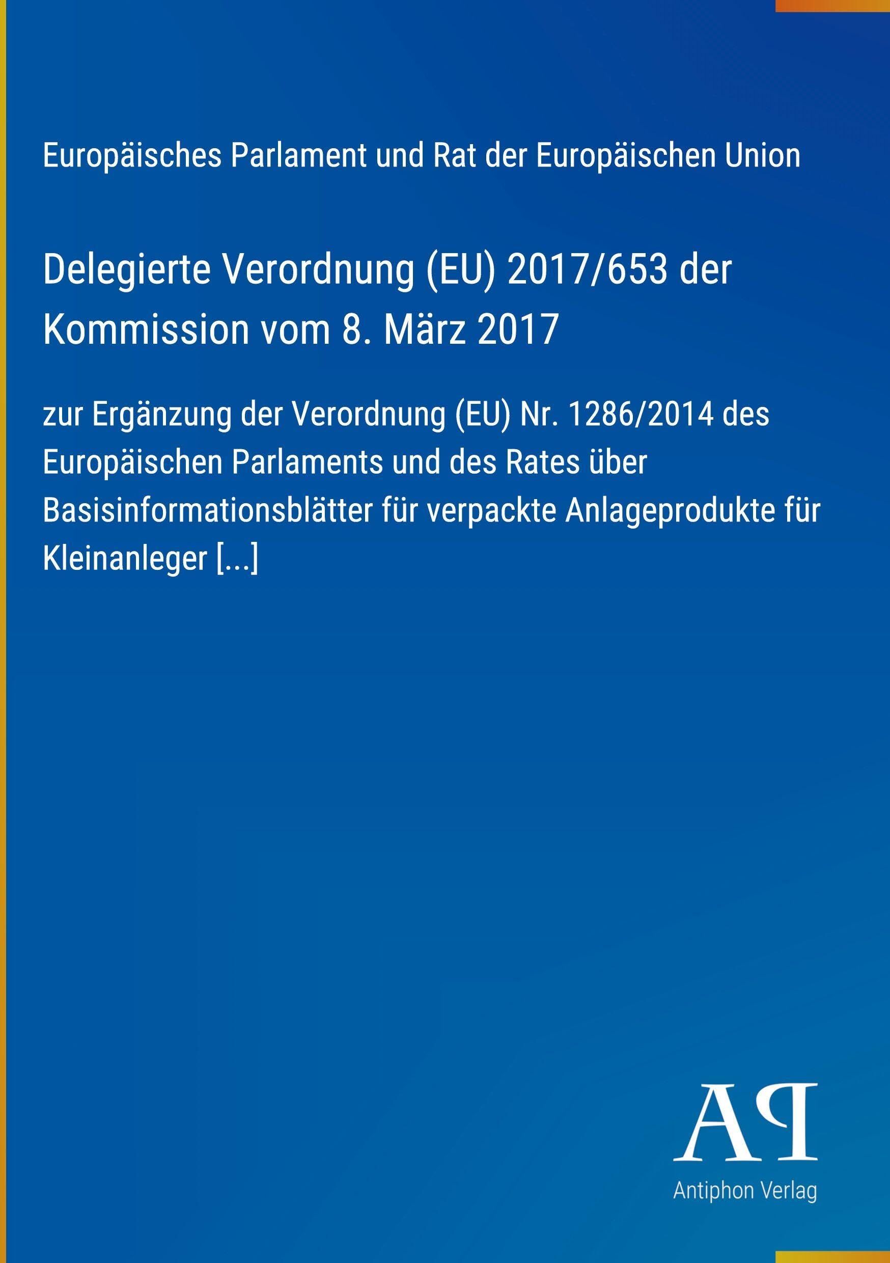 Delegierte Verordnung (EU) 2017/653 der Kommission vom 8. März 2017