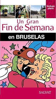 Bruselas (Un Gran Fin De Semana En)