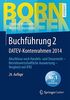 Buchführung 2 DATEV-Kontenrahmen 2014: Abschlüsse nach Handels- und Steuerrecht - Betriebswirtschaftliche Auswertung - Vergleich mit IFRS (Bornhofen Buchführung 2 LB)
