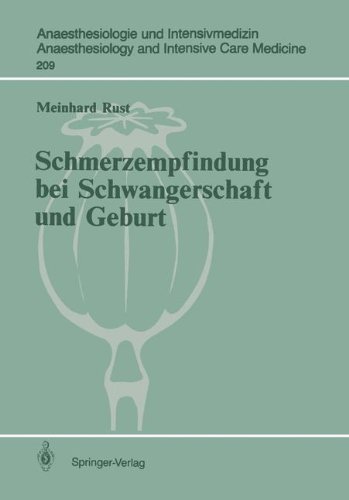 Schmerzempfindung bei Schwangerschaft und Geburt: Endorphinerge Schmerzmodulation (Anaesthesiologie und Intensivmedizin Anaesthesiology and Intensive Care Medicine)