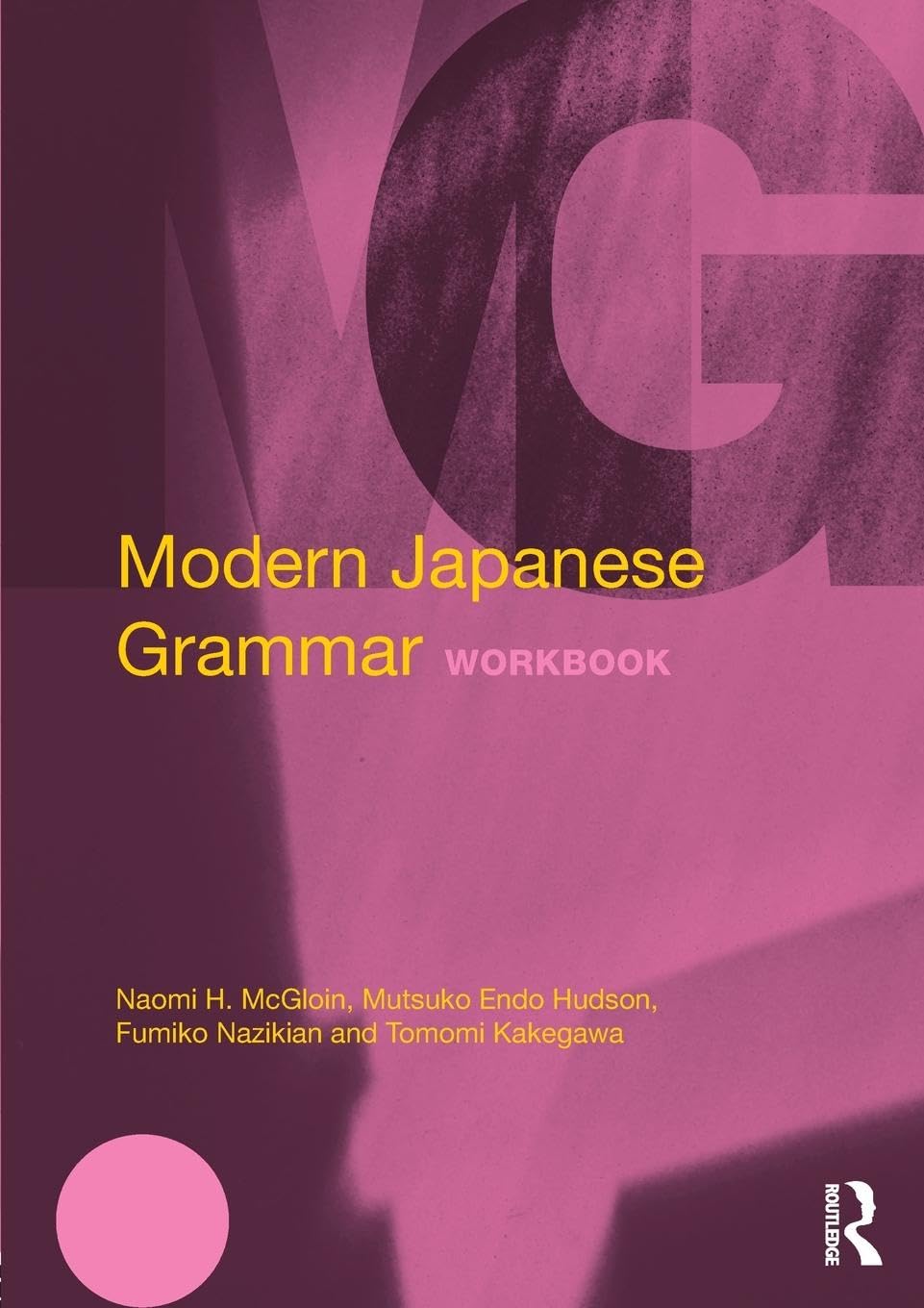 Modern Japanese Grammar Workbook (Routledge Modern Grammar)
