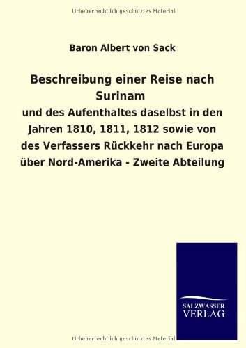 Beschreibung einer Reise nach Surinam: und des Aufenthaltes daselbst in den Jahren 1810, 1811, 1812 sowie von des Verfassers Rückkehr nach Europa über Nord-Amerika - Zweite Abteilung