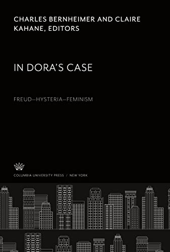 In Dora¿S Case Freud¿Hysteria¿Feminism