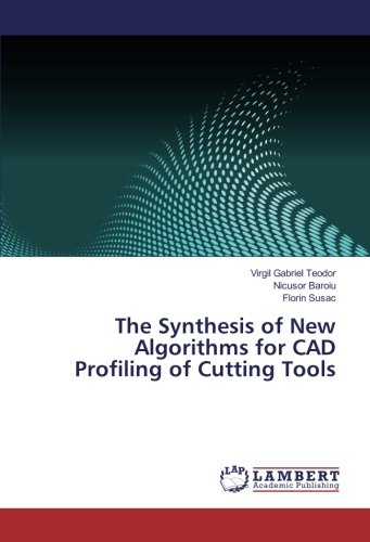 The Synthesis of New Algorithms for CAD Profiling of Cutting Tools