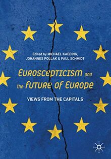 Euroscepticism and the Future of Europe: Views from the Capitals