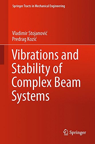 Vibrations and Stability of Complex Beam Systems (Springer Tracts in Mechanical Engineering)