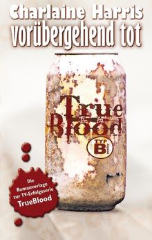 Vorübergehend tot: True Blood 1 von Charlaine Harris | Buch | Zustand akzeptabel