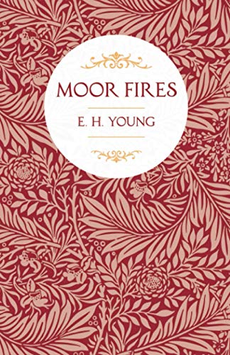 Moor Fires: With Introductory Poems by Edwin Waugh and Emily Brontë