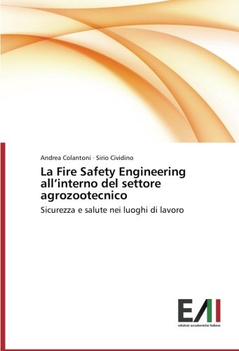 La Fire Safety Engineering all’interno del settore agrozootecnico: Sicurezza e salute nei luoghi di lavoro