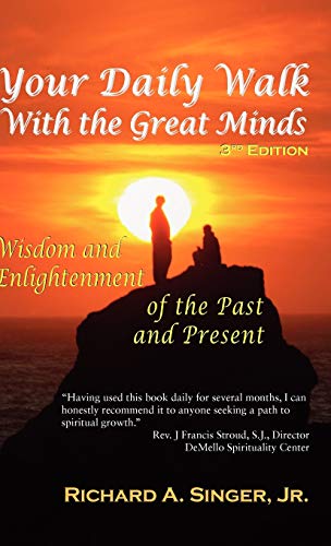 Your Daily Walk with the Great Minds: Wisdom and Enlightenment of the Past and Present (3rd Edition) (Spiritual Dimensions)