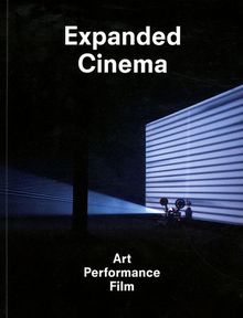 Expanded Cinema, Art Performance Film
