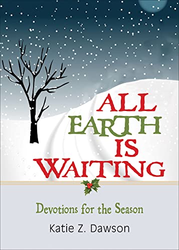 All Earth Is Waiting: Devotions for the Season
