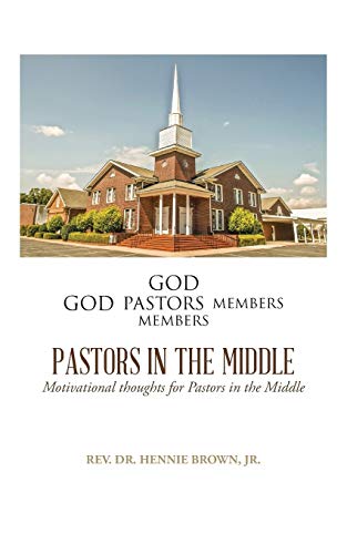 Pastors in the Middle: Motivational thoughts for Pastors in the Middle