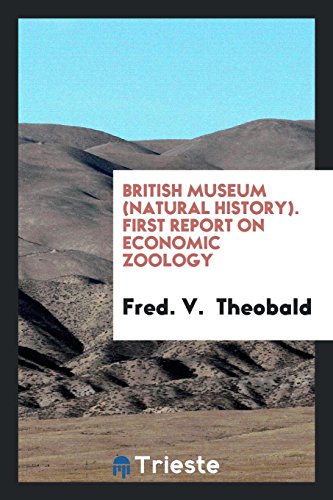 British Museum (Natural History). First Report on Economic Zoology