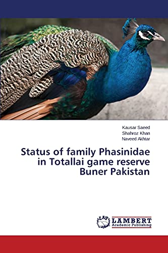 Status of family Phasinidae in Totallai game reserve Buner Pakistan