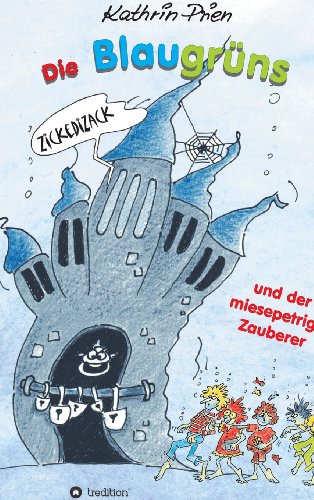 Die Blaugrüns und der miesepetrige Zauberer