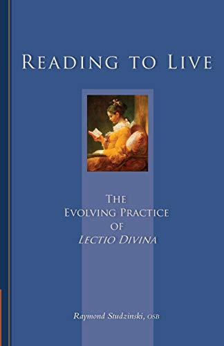 Reading to Live: The Evolving Practice of Lectio Divina (Cistercian Studies Series, Band 231)