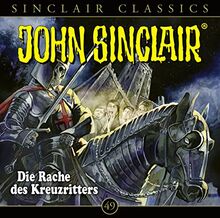 John Sinclair Classics - Folge 49: Die Rache des Kreuzritters. Hörspiel. (Geisterjäger John Sinclair - Classics, Band 49) von Dark, Jason | Buch | Zustand sehr gut