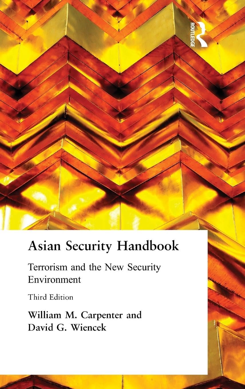 Asian Security Handbook: Terrorism and the New Security Environment (East Gate Books)