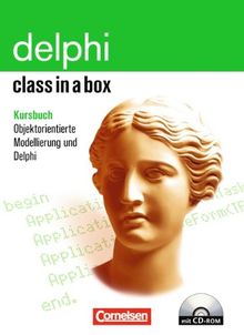 Delphi Professional für Win32: Objektorientierte Modellierung und Delphi. Kursbuch. Mit Begleit-CD-ROM