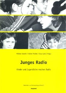 Junges Radio: Kinder und Jugendliche machen Radio