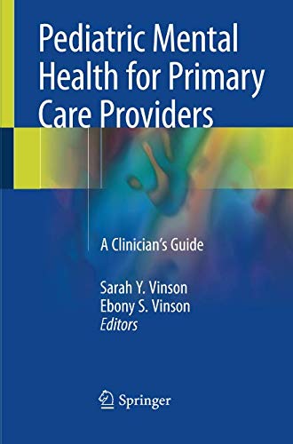Pediatric Mental Health for Primary Care Providers: A Clinician's Guide