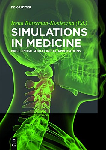 Simulations in Medicine: Pre-clinical and Clinical Applications