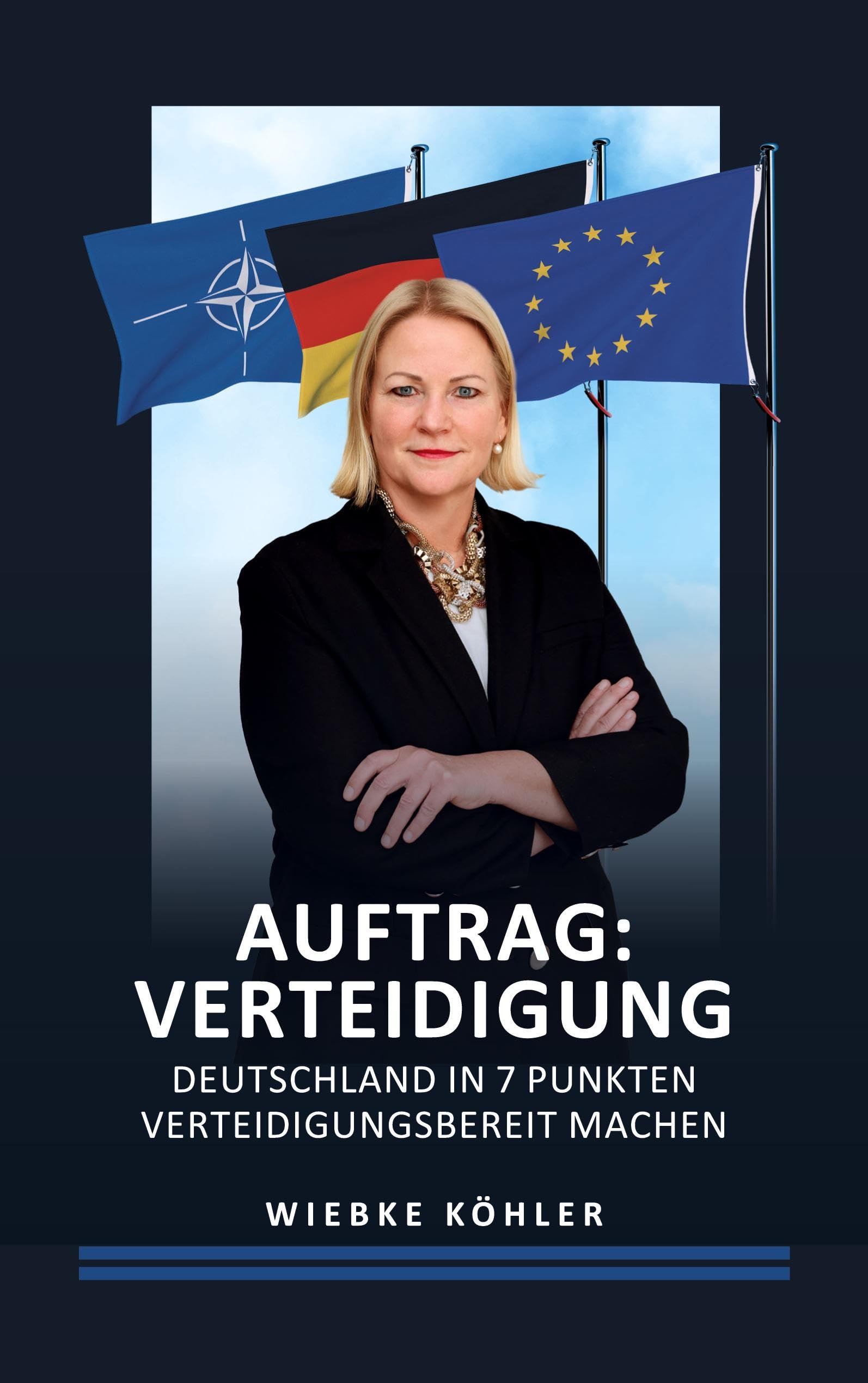 Auftrag: Verteidigung: Deutschland in 7 Punkten verteidigungsbereit machen