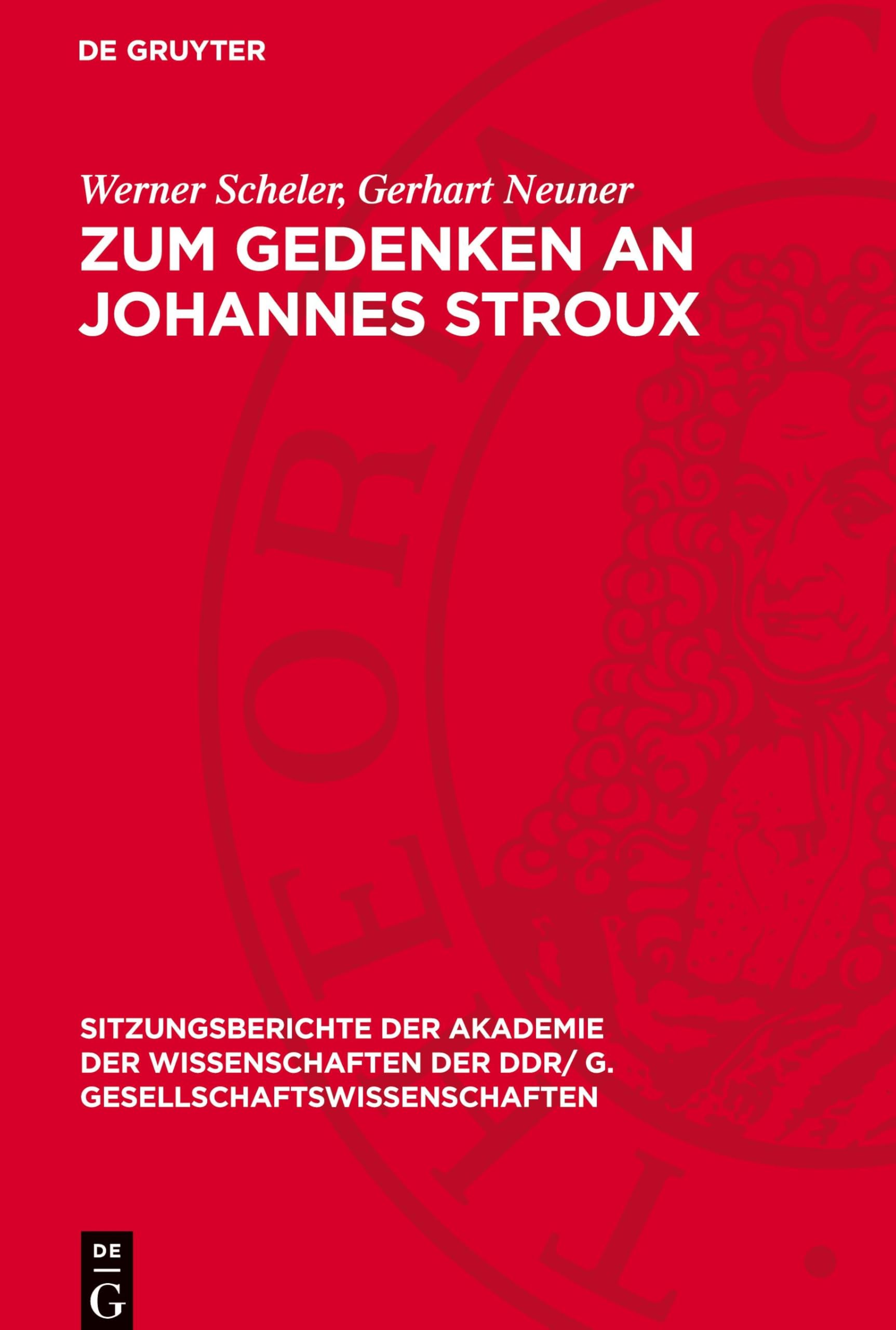 Zum Gedenken an Johannes Stroux: Sozialer Lebensprozess und Erziehung (Sitzungsberichte der Akademie der Wissenschaften der DDR/ G. Gesellschaftswissenschaften, 1980,2)