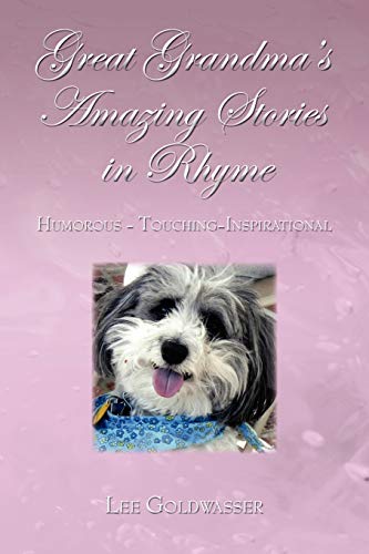 Great Grandma's Amazing Stories in Rhyme: A Humorous Touching Inspirational