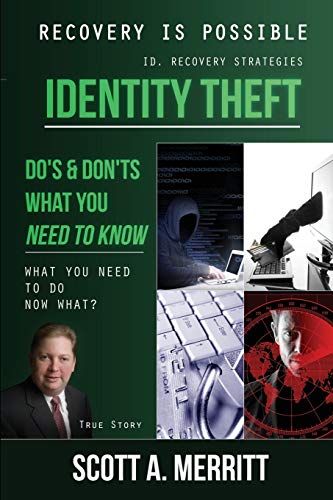 Merritt, Scott a. Identity Theft Do's & Don'ts What You Need To Know Now What?