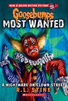 A Nightmare on Clown Street (Goosebumps Most Wanted #7)