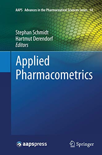 Applied Pharmacometrics (AAPS Advances in the Pharmaceutical Sciences Series, 14, Band 14)