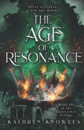 The Age of Resonance (The Quiescence Trilogy, Band 3)