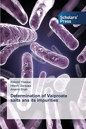 Determination of Valproate salts ans its impurities