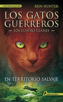 Gatos-Los Cuatro Clanes 01. En Territorio Salvaje (Narrativa Joven)